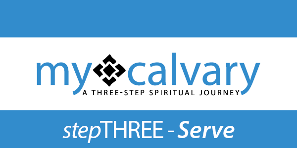 my calvary Step Three - Serve
